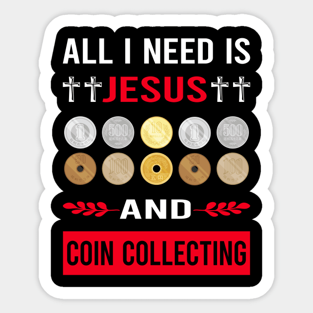 I Need Jesus And Coin Collecting Collector Collect Coins Numismatics Sticker by Good Day